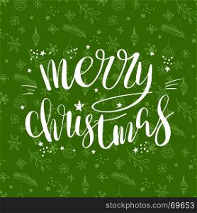 Merry Christmas lettering handwritten phrase. Vector calligraphy poster or greeting card design.. Merry Christmas lettering handwritten phrase. Vector calligraphy poster or greeting card design. White quote on green xmas seamless background