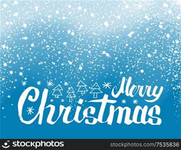Merry Christmas lettering text with spruce trees and snowflakes icons isolated on blue background. Wintertime snow splashes, vector white snowballs. Merry Christmas Lettering Spruce Trees, Snowflakes