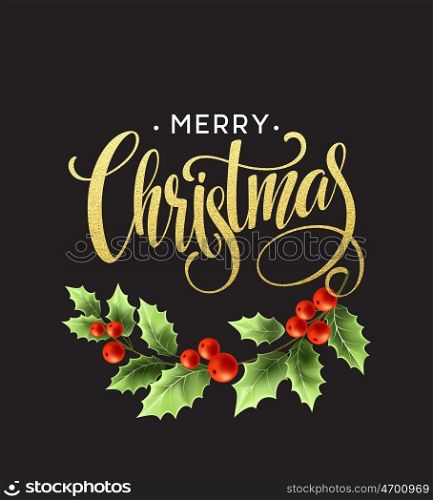 Merry Christmas Lettering with holly berry. Vector illustration. Merry Christmas Lettering with holly berry. Vector illustration EPS10