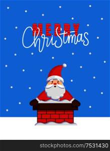 Merry Christmas major card with Santa look out from chimney. Vector cartoon image of Jack Frost stuck in stovepipe. Character of Father Xmas in flue. Merry Christmas Card with Santa look from chimney