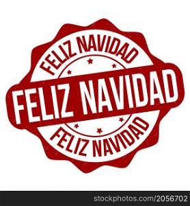 Merry Christmas on spanish language ( Feliz Navidad )grunge rubber stamp on white background, vector illustration