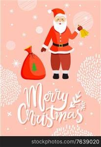 Merry Christmas postcard decorated by Santa Claus character holding bell and sack. Greeting letter with snowflakes pattern and bag for presents. Xmas card or wrapped with traditional greeting card. Santa Claus Greeting Merry Christmas Card Vector