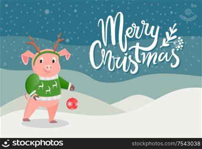 Merry Christmas postcard with pig in green sweater with reindeer and horns on head, ball toy in paws on winter scenery landscape. Card with piglet in snow, vector. Merry Christmas Postcard with Pig in Green Sweater
