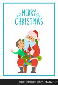 Merry Christmas poster Santa Claus and little boy sitting on his knee. Kid telling wishes to Father Frost vector greeting card with lettering in frame. Merry Christmas Poster Santa Claus and Little Boy