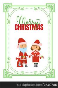 Merry Christmas poster Santa Claus and Snow Maiden in red holiday costumes, vector lettering and decorative frame. Mother and father changed to greet children. Merry Christmas Poster Santa Claus and Snow Maiden