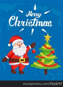 Merry Christmas poster with Santa Claus greetings. New Year tree decoration with balls, tinsel and star, best wishes father Frost, greeting card on blue. Merry Christmas Poster with Santa Claus Greetings