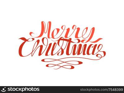Merry Christmas red calligraphic inscription isolated on white. Lettering Xmas greeting, best wishes on New Year holidays vector typographic font. Merry Christmas Calligraphic Inscription Isolated