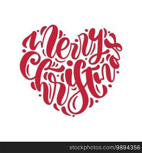 Merry Christmas red hand drawn vector text in form of heart. Calligraphy lettering love design for christmas greeting card. Holiday Greeting Poster. Valentines day illustration.. Merry Christmas red hand drawn vector text in form of heart. Calligraphy lettering love design for christmas greeting card. Holiday Greeting Poster. Valentines day illustration