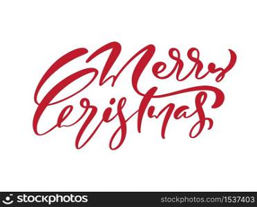 Merry Christmas red vector calligraphic hand written text. Xmas holidays lettering for greeting card, poster, modern winter season postcard, brochure.. Merry Christmas red vector calligraphic hand written text. Xmas holidays lettering for greeting card, poster, modern winter season postcard, brochure