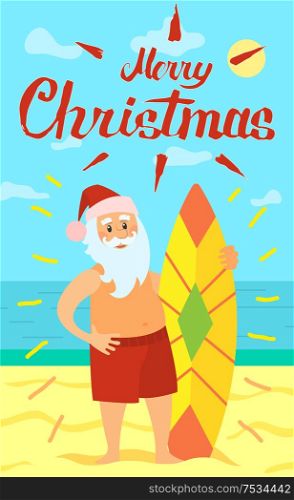Merry Christmas, Santa Claus and surfing board, character on summer rest. Vector Saint Nicholas surfer in tropical country, man in hat and beard, vector. Merry Christmas, Santa Claus and Surfing Board