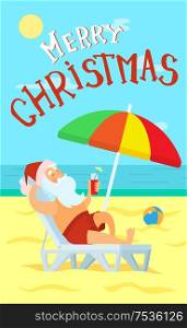 Merry Christmas sunny relaxing holiday on beach. Santa Claus in hat laying on chaise lounge with parasol, drinking and enjoy near water and ball vector. Merry Christmas Relaxing Holiday on Beach Vector