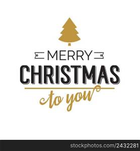 Merry Christmas to you lettering. Winter inscription with golden tree and various fonts. Handwritten text, calligraphy. Can be used for greeting cards, posters and leaflets