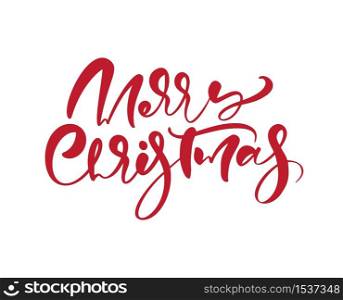 Merry Christmas vector calligraphic handwritten text. Xmas holidays lettering for greeting card, poster, modern winter season postcard, brochure.. Merry Christmas vector calligraphic handwritten text. Xmas holidays lettering for greeting card, poster, modern winter season postcard, brochure