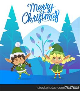 Merry christmas vector, girl elves personages. Santa claus helpers, kids wearing traditional costumes with hats. Forest with pine trees and winter foliage. Dwarfs in woods. Vector in flat style. Merry Christmas Greeting Card with Xmas Elves