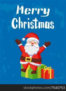 Merry Christmas warm wishes card, Santa and gift boxes. Vector cartoon fairy tale hero sitting on heap of gifts and spreading hands sending greetings. Merry Christmas Warm Wishes Card, Santa and Gifts