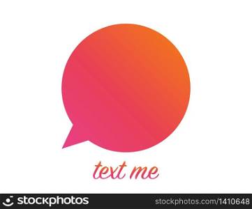 Message icon in colorful bubble design. Text messaging for chat dialogue. Insta style of conversation in rainbow colors. Template for text me in flat. Vector EPS 10