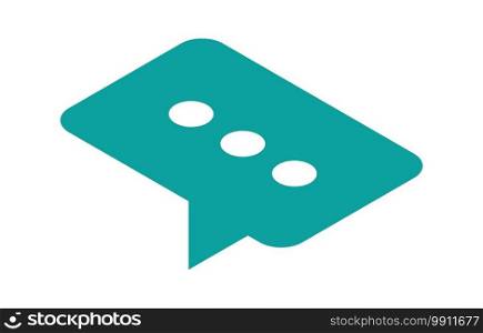 Message isometric icon, speech bubble symbol, pictogram for chat or social network