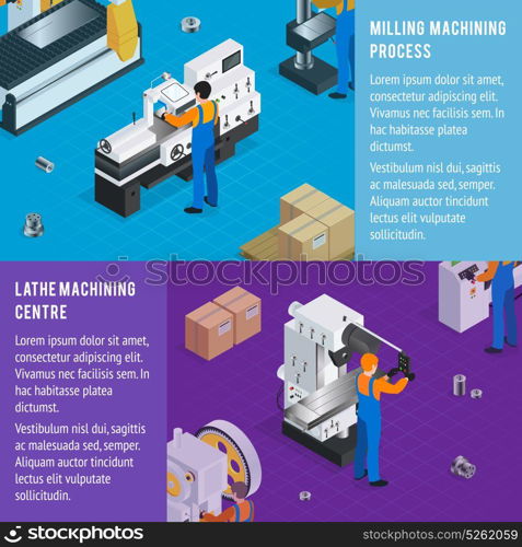 Metal Works Banners Set. Metalworking lathe milling horizontal banners set with isometric images of manufacturing machine tool stations with human operators vector illustration