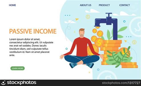 Metaphor Landing Page Promoting Passive Income. Cartoon Man Meditating while Money Falling from Finance Faucet. Gold Coins Piles. Stock Market Investing. Online Monetization. Vector Flat Illustration. Metaphor Landing Page Promoting Passive Income