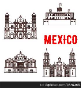 Mexican architecture vector icons. Our Lady of Guadalupe Basilica, Chapultepec Castle, Mexico Palace of Fine Arts, Metropolitan Cathedral. Vector thin line symbols of famous buildings for souvenirs, travel map guide. Mexican architecture vector icons