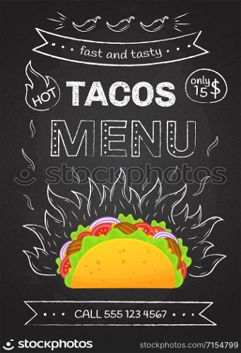 Mexican cuisine fastfood tacos menu vector illustration. Retro flame chalk hand draw design with tasty beef meat, salad and tomato in delicious taco with sign Hot Tacos Menu for cafe design or party. Mexican taco food chalk style fire hot tacos menu
