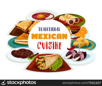 Mexican cuisine food, Latin America traditional dishes. Vector Mexican restaurant menu cover, burrito and empanada or quesadilla, cinnamon cookies, capiotada and beef tortillas with spicy beans. Traditional Mexican cuisine, Mexico meals menu