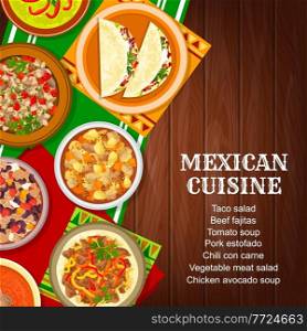 Mexican cuisine food menu cover, Mexico dishes and meals, vector. Mexican food and Mexico cuisine restaurant dinner and lunch dishes, tacos, chicken, beef and pork meat, soups and salads on table. Mexican food, restaurant cuisine dishes menu cover