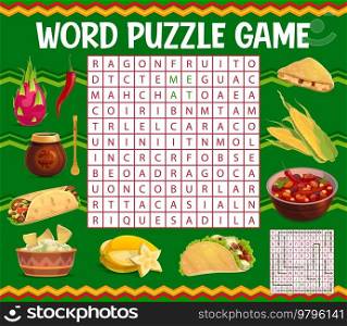 Mexican cuisine food. Word search puzzle game worksheet, vector quiz with pitaya fruit, chili pepper and mate tea, burrito, nachos chips and sauce, starfruit, taco, bean stew and corn, quesadilla. Mexican food word search puzzle game worksheet