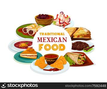 Mexican cuisine, Mexico and Latin America traditional restaurant menu dishes, food cooking recipe book cover. Vector Mexican meat tortilla quesadilla, nachos and salsa, burrito and capirotada pudding. Traditional Mexican food, authentic cuisine menu