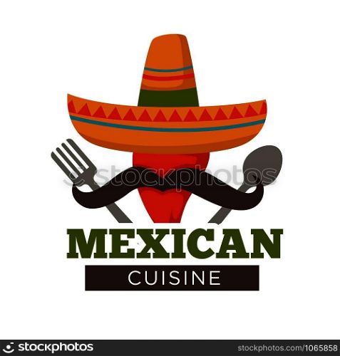 Mexican cuisine titled, red hot chili pepper with mustache in a sombrero hat holding fork and spoon banner, poster, colorful fun concept flat vector illustration on white background. Mexican cuisine themed red hot chili pepper in a sombrero hat