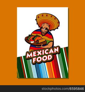 Mexican food. Popular Mexican food, fast food. Funny Mexican in a poncho and sombrero. Vector illustration.