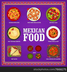 Mexican food vector chicken pepper stew, sweet buns rosca de reyes. Vegetable salad, meat vegetable burritos, tomato tortilla soup or beef fajitas, sauce, chilli chicken with jalapeno Mexico cuisine. Mexican cuisine vector menu food of Mexico, meals