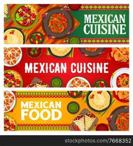 Mexican food vector vegetable salad, meat vegetable burritos and tomato tortilla soup. Beef fajitas, sauce, chilli chicken with jalapeno chicken pepper stew, sweet buns rosca de reyes dishes of Mexico. Mexican food Mexico cuisine cartoon vector banners