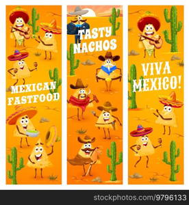 Mexican nachos chips, cowboy, robber and sheriff characters, vector banners. Viva Mexico, party fiesta with Mexican fast food nacho chips in sombrero with maracas or bandits with hat and revolver gun. Mexican nachos chips, cowboy, robber and sheriff