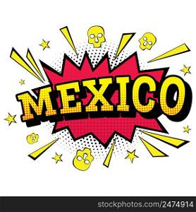 Mexico. Comic Text in Pop Art Style. Vector Illustration.