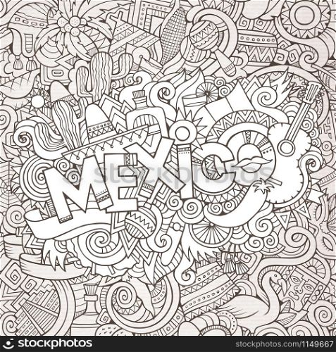 Mexico country hand lettering and doodles elements and symbols background. Vector hand drawn sketchy illustration. Mexico hand lettering and doodles elements background
