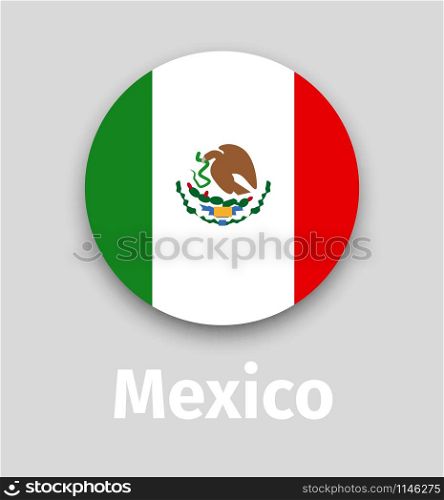 Mexico flag, round icon with shadow isolated vector illustration. Mexico flag, round icon with shadow