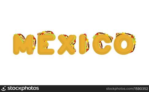 Mexico lettering. Tacos letter. traditional Mexican fast food font. Taco text