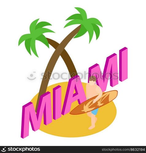 Miami vacation icon isometric vector. Male surfer with surfboard on coast icon. Tourism and travel concept, surfing, summer holiday. Miami vacation icon isometric vector. Male surfer with surfboard on coast icon