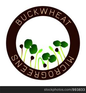 Microgreens Buckwheat. Seed packaging design, round element in the center. Vitamin supplement, vegan food. Microgreens Buckwheat. Seed packaging design, round element in the center