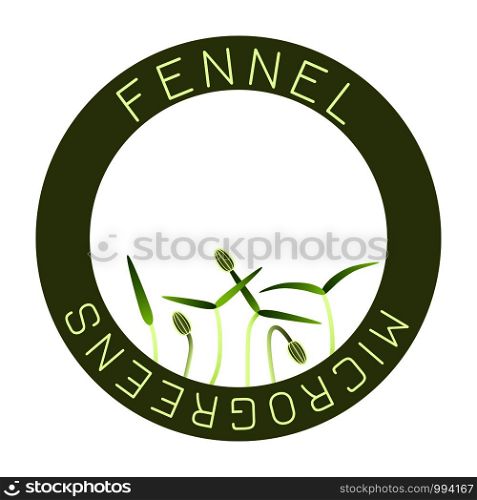 Microgreens Fennel. Seed packaging design, round element in the center. Vitamin supplement, vegan food. Microgreens Fennel. Seed packaging design, round element in the center