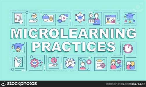 Microlearning practices word concepts mint banner. Advance skills. Infographics with editable icons on color background. Isolated typography. Vector illustration with text. Arial-Black font used. Microlearning practices word concepts mint banner