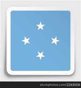 Micronesia flag icon on paper square sticker with shadow. Button for mobile application or web. Vector