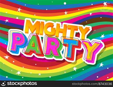 Mighty Party. Word written with Elegant Children s font in cartoon style.