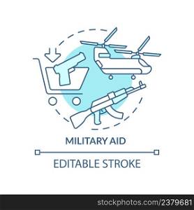Military aid turquoise concept icon. Type of international aid abstract idea thin line illustration. Lethal weapons. Isolated outline drawing. Editable stroke. Arial, Myriad Pro-Bold fonts used. Military aid turquoise concept icon