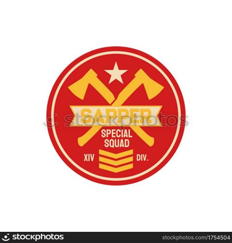 Military chevron of sapper pioneer combat engineer special division isolated patch with crossed axes. Vector combatant soldiers engineers doing demolitions and breaching fortification special squad. Sapper special squad with crossed axes, chevron
