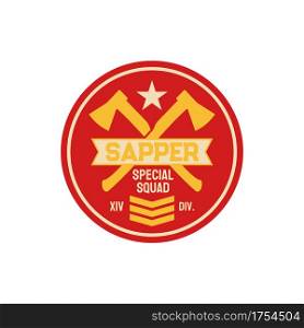 Military chevron of sapper pioneer combat engineer special division isolated patch with crossed axes. Vector combatant soldiers engineers doing demolitions and breaching fortification special squad. Sapper special squad with crossed axes, chevron
