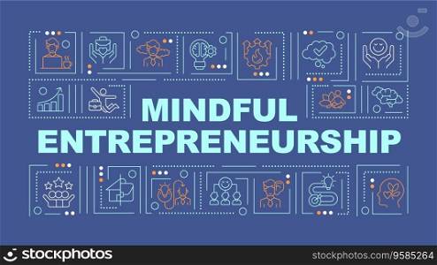 Mindful entrepreneurship text with various thin line icons concept on dark blue monochromatic background, editable 2D vector illustration.. 2D mindful entrepreneurship text with thin line icons