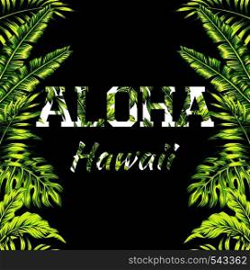 Mirrored trendy style illustration of tropic exotic plant palm banana leaves with a flower slogan Aloha Hawaii, seamless vector pattern on a black background