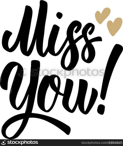 Miss you. Lettering phrase on white background. Design element for poster, card, banner. Vector illustration